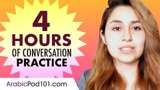 4 Hours of Arabic Conversation Practice - Improve Speaking Skills