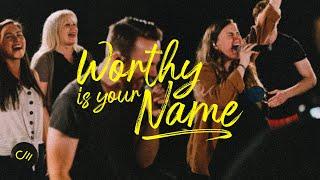 Worthy Is Your Name (Exalted) [Live] || COMMUNITY MUSIC