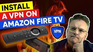 How to install a VPN on Amazon Fire TV and Fire TV Stick  2024 Update