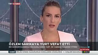 Özlem Sarıkaya Yurt Vefat Etti 18.05.2022 TURKEY