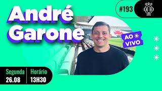 ANDRÉ GARONE no FORA DO JOGO #193