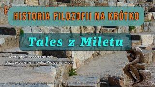 Historia Filozofii Na Krótko - Odcinek 12 - Tales