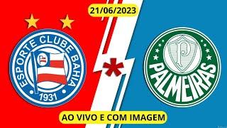 BAHIA X PALMEIRAS AO VIVO E COM IMAGENS - PALMEIRAS X BAHIA AO VIVO E COM IMAGENS