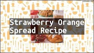 Recipe Strawberry Orange Spread Recipe