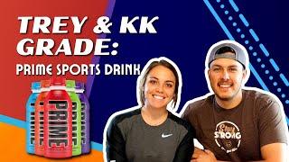 Logan Paul & KSI's Prime Sports Drink | Trey & KK Grade