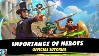 Learn about the importance of Heroes | Official Tutorial | Heroes of History