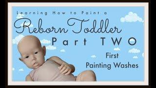 Painting a Reborn Baby Toddler ~ Part Two ~ First Wash