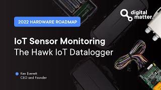 IoT Sensor Monitoring Roadmap - Introducing the Hawk IoT Datalogger