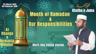 Month of Ramadan & Our Responsibilities| Mufti Abu Sufian Qasimi| Khutba e Juma | Khanqa e Nomania