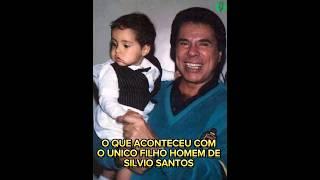 O que Aconteceu com o Filho Homem de Silvio Santos