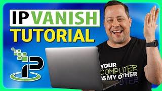 How to use IPVanish | IPVanish TUTORIAL and REVIEW 2024