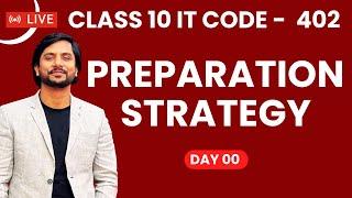 Class 10 Information Technology | Preparation Strategy | Day 00