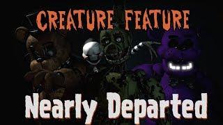 [FNaF SFM] Nearly Departed - Creature Feature
