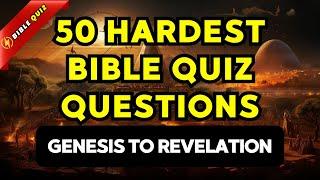 GENESIS TO REVELATION QUIZ - 50 BIBLE QUESTIONS TO TEST YOUR BIBLE KNOWLEDGE - Bible Quiz Channel