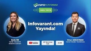 Infovarant.com Yayında! | Onur Akkaynak Yorumluyor | İnfo Yatırım