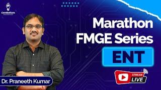 Marathon FMGE Series: ENT by Dr. Praneeth Kumar | Cerebellum Academy