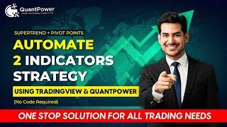 Supertrend + Pivot Points| Automate 2 TradingView Indicators using QuantPower I No Code Required