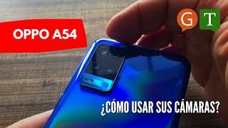 ¿Cómo usar las cámaras del del Oppo A54? (Camera tour)