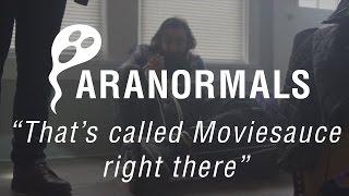 The Paranormals - "That's called Moviesauce right there"