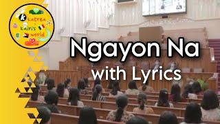 NGAYON NA | WITH LYRICS | INC CHRISTIAN SONG | IGLESIA NI CRISTO