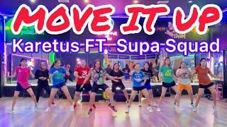 MOVE IT UP BY KARETUS FT SUPA SQUAD /ZUMBA CHOREO BY CHENCI ARIF