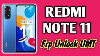 REDMI NOTE 11 FRP UNLOCK UMT