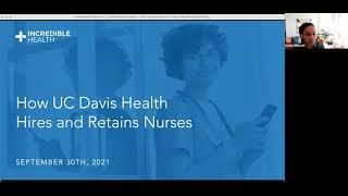 How UC Davis Health Hires and Retains Nurses