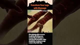 Transform Your Legs with Massage #LegMassage #BeautifulLegs #LegCare #QuickTutorial #LegHealth