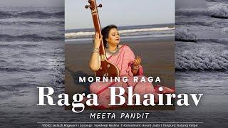 Raga Bhairav | Morning Raga | Meeta Pandit