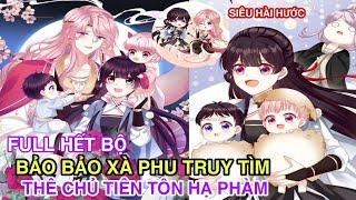 Full Hết BộBảo Bảo Xà Phu Truy Tìm Thê Chủ Tiên Tôn Hạ Phàm//Review truyện tranh