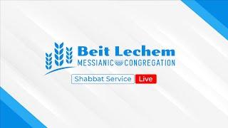 Beit Lechem Shabbat Service Live Stream 12/3/22 Vayetze