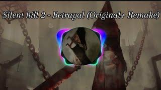 Silent Hill 2 - Betrayal (Original + Remake)