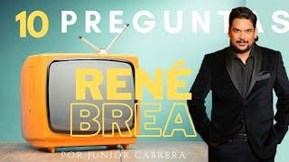 RENÉ BREA 10 PREGUNTAS POR JUNIOR CABRERA