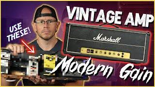 How to get MODERN GAIN from your VINTAGE AMP | 3 Tips using these tools