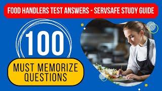 Food Handlers Test Answers - ServSafe Practice Exam Study Guide (100 Must Memorize Questions)