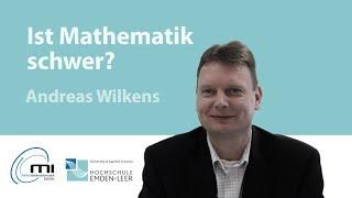 Andreas Wilkens: Ist Mathematik schwer? (Online-Studiengang Medieninformatik, Emden)