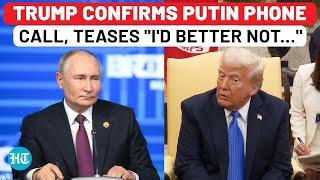 Trump Confirms Putin Phone Call, Teases Zelensky With 'I'd Better Not…' Comment | Russia,USA,Ukraine