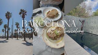 Barcelona Diaries | My Long Distance Bestie Is Visiting & What To Do and Eat In Barcelona