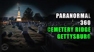 360 Video Paranormal Exploration | Cemetery Ridge Gettysburg