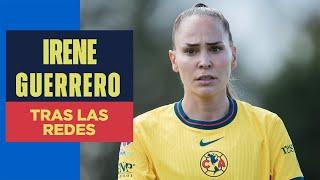 ¡IRENE GUERRERO nos cuenta MÁS de ELLA! | Conociendo más a nuestra jugadora en Tras las Redes