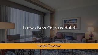 Loews New Orleans Hotel, New Orleans