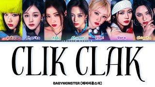 BABYMONSTER (베이비몬스터) - CLIK CLAK (Lyrics)