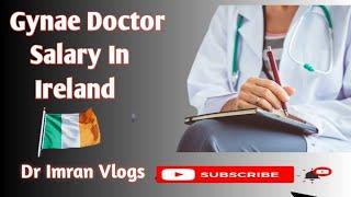 Gynaecology Doctor Interview About Recruitment, Interview Questions, Duties And Salary In Ireland