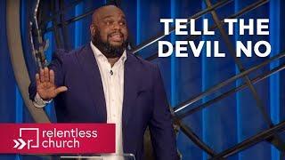 Pastor John Gray: Tell The Devil No