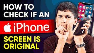 How to Check if an iPhone Screen is Original