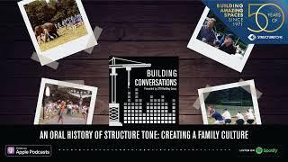 Oral History of Structure Tone: Creating a family culture