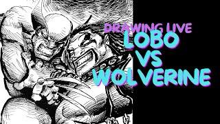 Drawing live - LOBO vs WOLVERINE