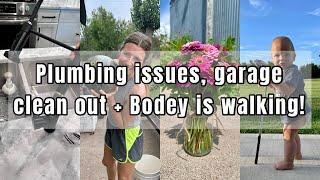 Plumbing issues, garage clean out + Bodey is walking!!! #vlog 36