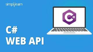 C# Web API Tutorial | What Is Web API in C#? | C# Tutorial | C# Programming Tutorial | Simplilearn