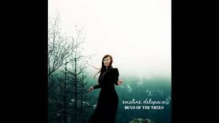 Bend of The Trees - Official Audio - Emaline Delapaix